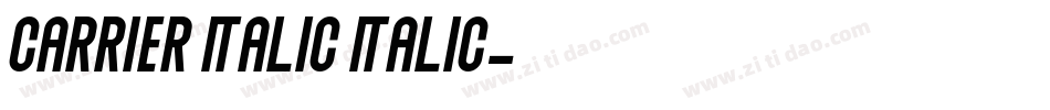 Carrier Italic Italic字体转换